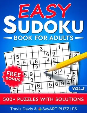 Easy Sudoku Book for Adults: 500+ Puzzles with Solutions - Vol. 3