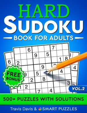 Hard Sudoku Book for Adults: 500+ Puzzles With Solutions - Vol. 2
