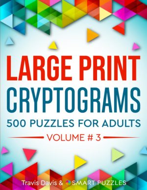 Large Print Cryptograms: 500 Puzzles for Adults - Volume 3